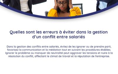 Les erreurs à éviter dans la gestion d’un conflit entre salariés
